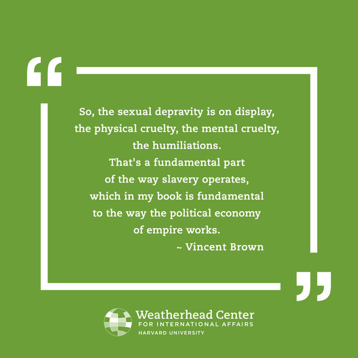 Quotation from Vincent Brown pulled from article text